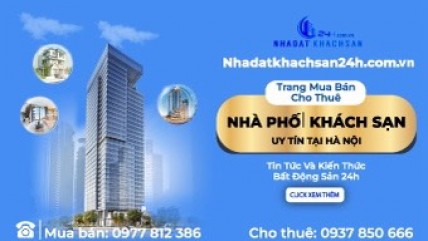 Bán khách sạn tại Hà Nội Thủ tục pháp lý, giá trị thị trường và cách tìm người mua