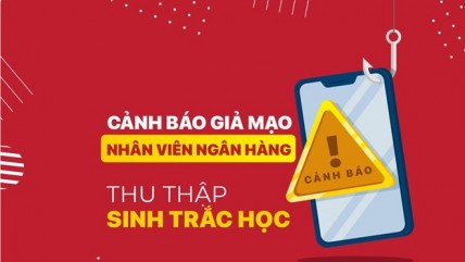 Cảnh báo mạo danh Ngân hàng Nhà nước để gửi đường link lừa đảo cập nhật thông tin sinh trắc học