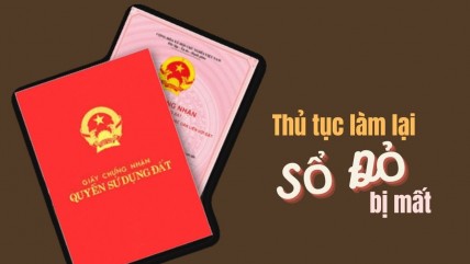 Sổ đỏ bị mất, làm lại thế nào?