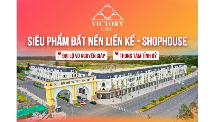 Siêu phẩm đầu tư đất nền liền kề - DIC VICTORY CITY Hậu Giang