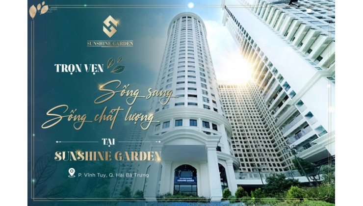 ĐỘC QUYỀN : QUỸ NGOẠI GIAO GIÁ TỐT SUNSHINE GARDEN NHẬN NHÀ Ở NGAY LIÊN HỆ TRỰC TIẾP : 0964769190