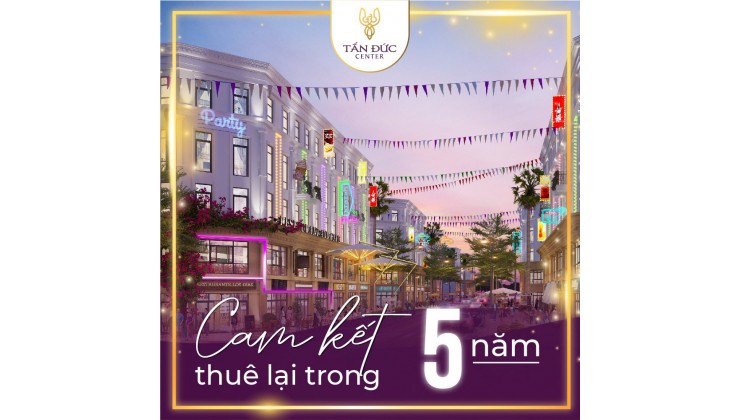 Chính thức mở bán quỹ căn độc quyền Shophouse mặt đường 69m dự án Tấn Đức Center Thái Nguyên