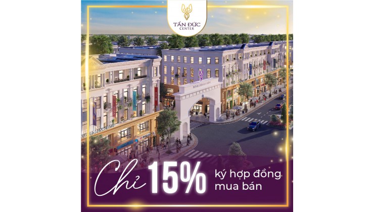 Chính thức mở bán quỹ căn độc quyền Shophouse mặt đường 69m dự án Tấn Đức Center Thái Nguyên