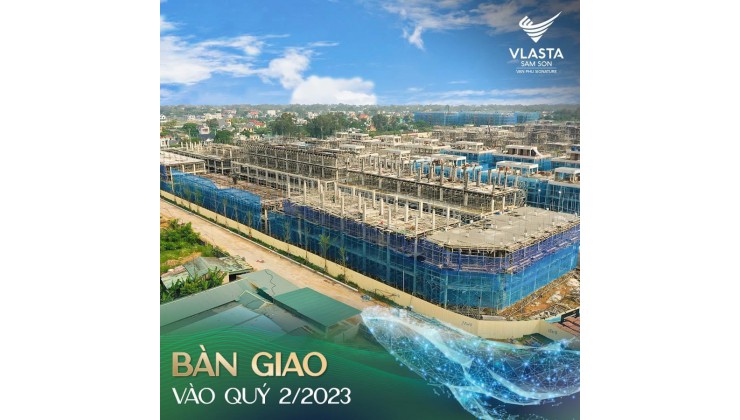 VLASTA - SẦM SƠN: TIẾN ĐỘ VỮNG VÀNG - SẴN SÀNG BÀN GIAO ĐÚNG HẠN