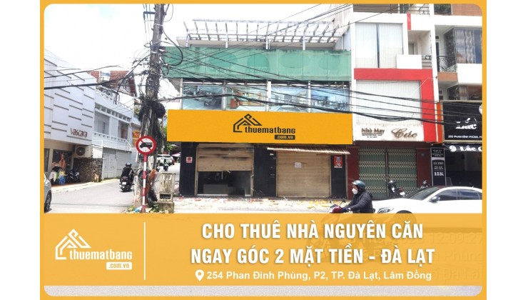 Chính chủ cho thuê nhà nguyên căn ngay góc 2 mặt tiền Đà Lạt, DT 150m2, Ngang 8.5m2, hợp làm MBKD, ăn uống