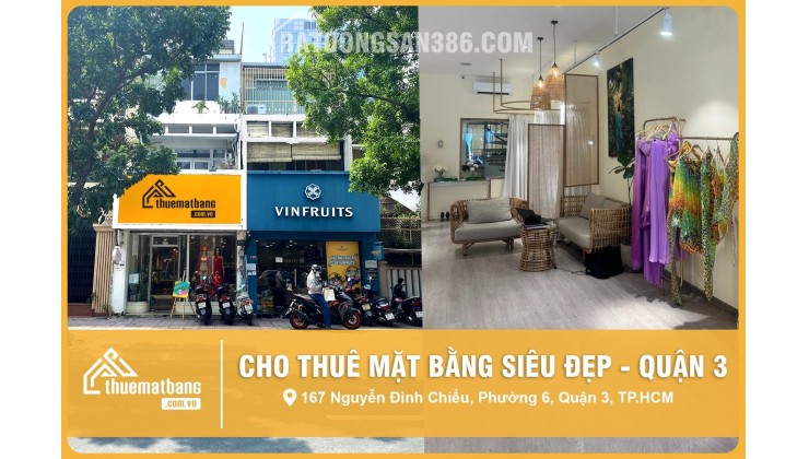 CHO THUÊ MẶT BẰNG NGAY TRUNG TÂM QUẬN 3 NGUYỄN ĐÌNH CHIỂU