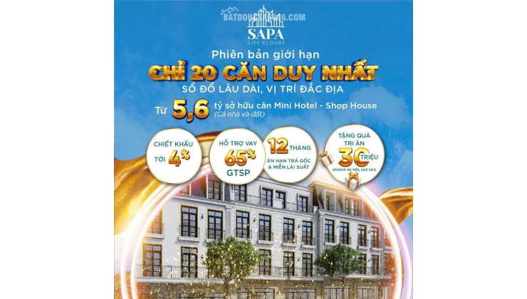 Từ 5,6 tỷ sở hữu căn Mini Hotel - Shop House - Sapa - Đã có sổ lâu dài - Hỗ trợ vay 65%