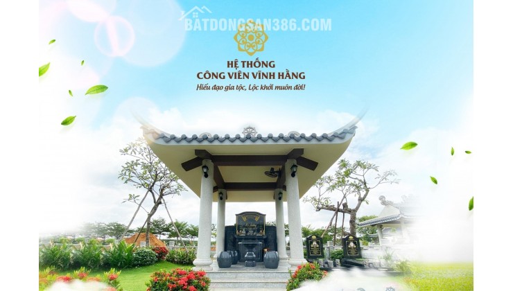 Bán mộ phần trong -Công Viên Vĩnh Hằng Long Thành Đồng Nai-giấy tờ pháp lý đầy đủ, rõ ràng minh bạch