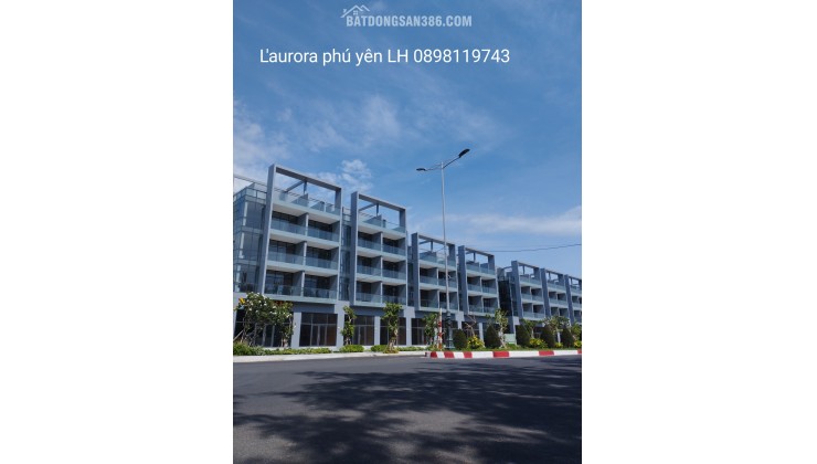 Bán nhà phố liền kề, trung tâm thành phố, giá rẻ dự án L'Aurora Phú Yên LH: 0898119743