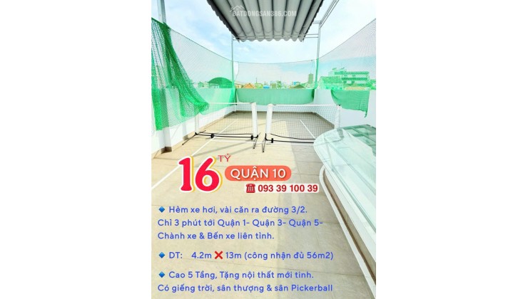 BÁN NHÀ QUẬN 10- HẺM XE HƠI 3 THÁNG 2- PICKLEBALL TẦNG 5 - CĂN GÓC 5 TẦNG XE HƠI TRONG NHÀ: 16 TỶ