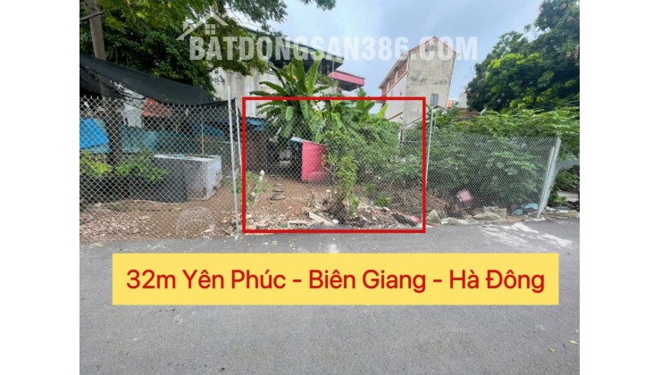 CHÍNH CHỦ CẦN BÁN LÔ ĐẤT 32M TẠI YÊN PHÚC-BIÊN GIANG-HÀ ĐÔNG-HÀ NỘI