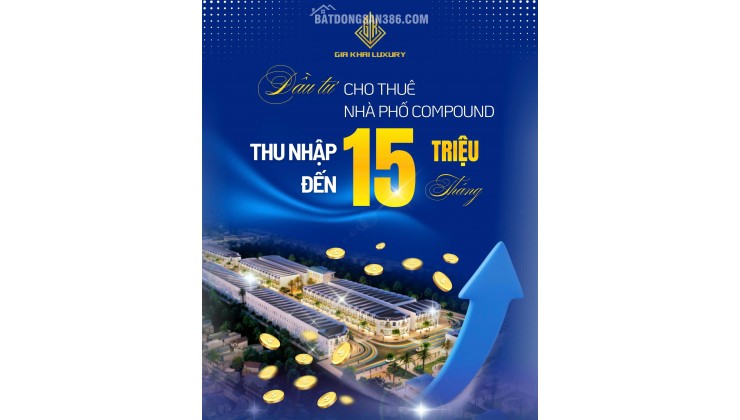 ĐẦU TƯ CHO THUÊ NHÀ PHỐ COMPOUND – THU NHẬP ĐẾN 15 TRIỆU/THÁNG