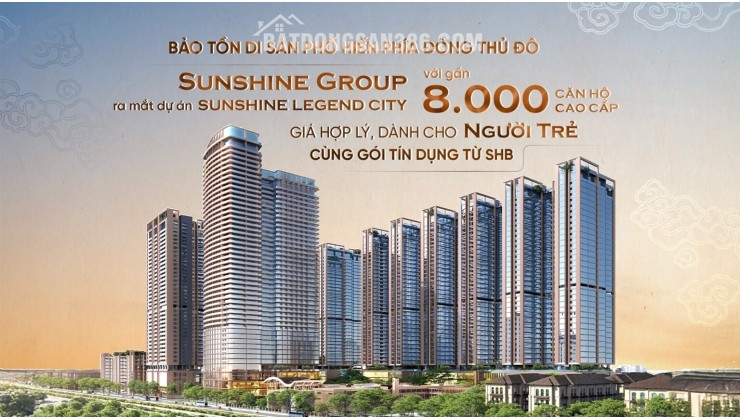 XUỐNG CỌC NGAY CHUNG CƯ SUNSHINE LEGEND CITY GIÁ CHỈ 50TR MÉT VUÔNG