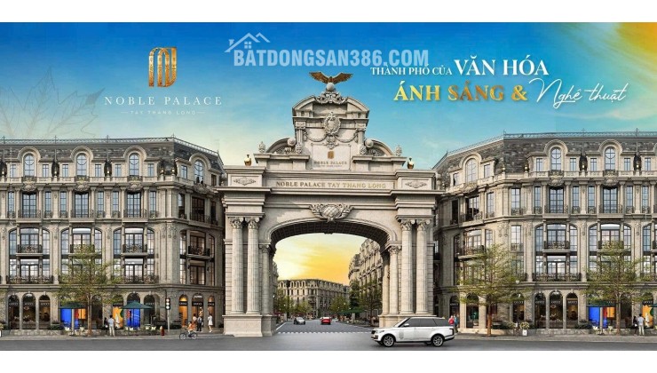 BÁN LIỀN KỀ MẶT PHỐ HOÀNG QUÔC VIỆT KÉO DÀI –  DỰ ÁN NOBLE PALACE TÂY THĂNG LONG