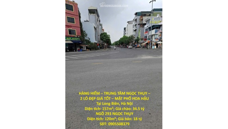 HÀNG HIẾM – TRUNG TÂM NGỌC THỤY – 2 LÔ ĐẸP GIÁ TỐT – MẶT PHỐ HOA HẬU Tại Long Biên, Hà Nội