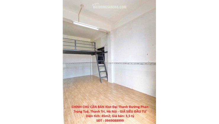 CHÍNH CHỦ CẦN BÁN Kiot Đại Thanh Đường Phan Trọng Tuệ, Thanh Trì, Hà Nội - GIÁ SIÊU ĐẦU TƯ