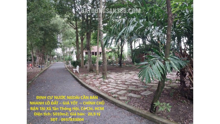 ĐỊNH CƯ NƯỚC NGOÀI CẦN BÁN NHANH LÔ ĐẤT – GIÁ TỐT  – CHÍNH CHỦ BÁN TẠI Xã Tân Thông Hội, Củ Chi