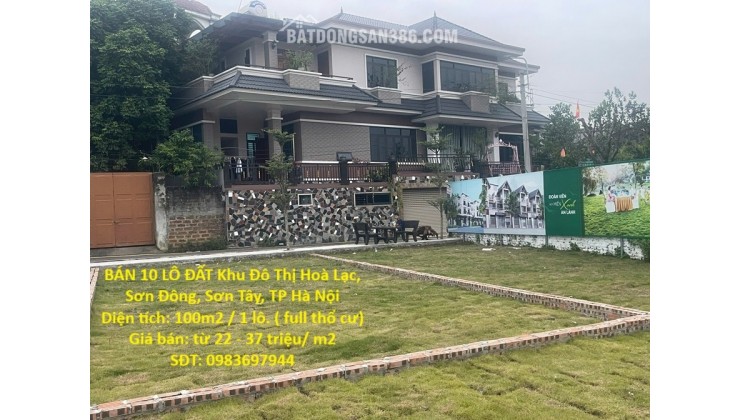 ĐẤT HOÀ LẠC- GIÁ SIÊU RẺ- BÁN 10 LÔ ĐẤT Khu Đô Thị Hoà Lạc, Sơn Đông, Sơn Tây, TP Hà Nội