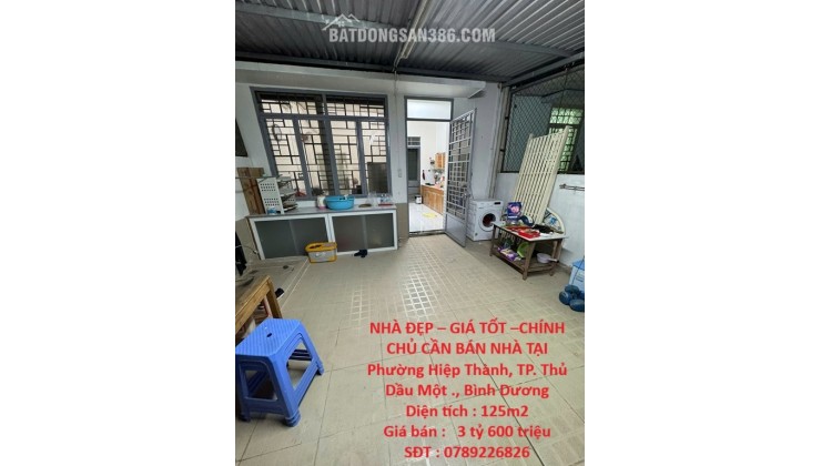 NHÀ ĐẸP – GIÁ TỐT –CHÍNH CHỦ CẦN BÁN NHÀ TẠI Phường Hiệp Thành, TP. Thủ Dầu Một ., Bình Dương