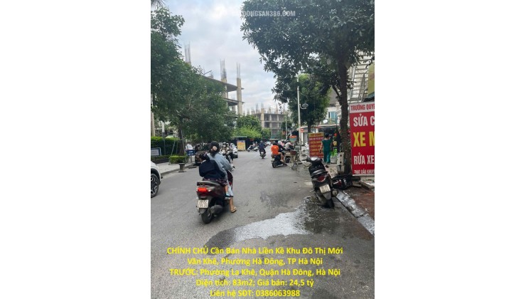 CHÍNH CHỦ Cần Bán Nhà Liền Kề Khu Đô Thị Mới Văn Khê, Phường Hà Đông, TP Hà Nội
