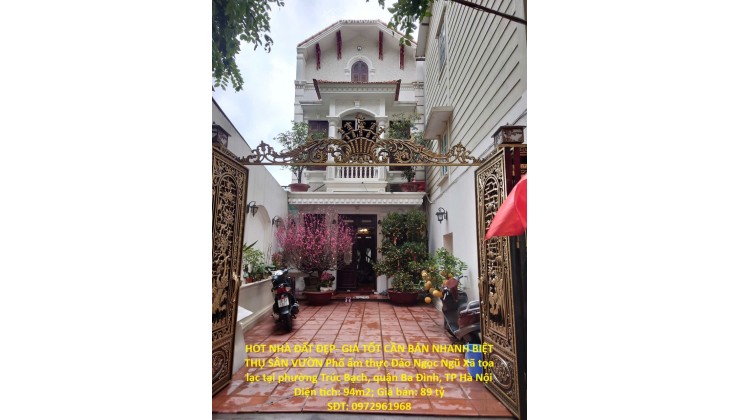 HOT NHÀ ĐẤT ĐẸP- GIÁ TỐT CẦN BÁN NHANH BIỆT THỤ SÂN VƯỜN khu phố ẩm thực Đảo Ngọc Ngũ Xá P.Trúc Bạch