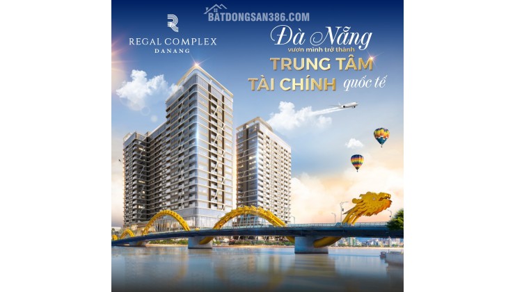 Căn hộ 5 sao Regal Complex tại Đà Nẵng sinh lời bền vững. Đặt booking ngay nhận nhiều ưu đãi