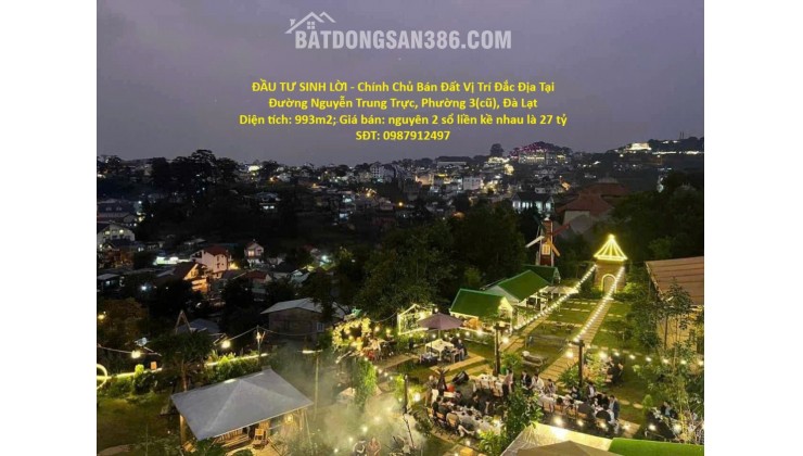 ĐẦU TƯ SINH LỜI - Chính Chủ Bán Đất Vị Trí Đắc Địa Tại Đường Nguyễn Trung Trực, Phường 3(cũ), Đà Lạt