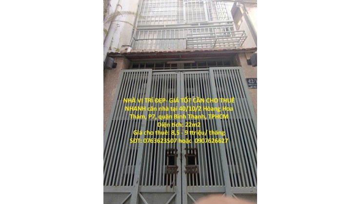NHÀ VỊ TRÍ ĐẸP- GIÁ TỐT CẦN CHO THUÊ NHANH căn nhà tại quận Bình Thạnh, TPHCM
