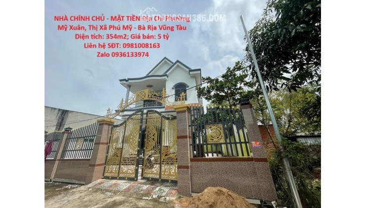 NHÀ CHÍNH CHỦ - MẶT TIỀN Địa Chỉ Phường Mỹ Xuân, Thị Xã Phú Mỹ - Bà Rịa Vũng Tàu
