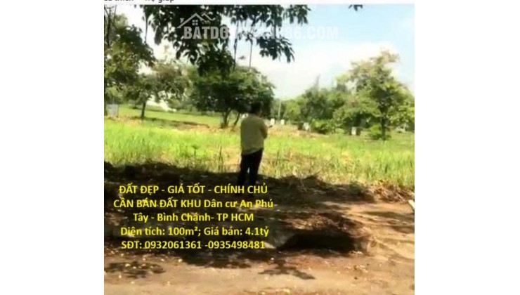 ĐẤT ĐẸP - GIÁ TỐT - CHÍNH CHỦ CẦN BÁN ĐẤT KHU Dân cư An Phú Tây - Bình Chánh- TP HCM