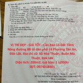 VỊ TRÍ ĐẸP - GIÁ TỐT - Cần Bán Lô Đất Tiềm Năng đường 8B tổ dân phố 18 Phường Tân An, Đăk Lăk