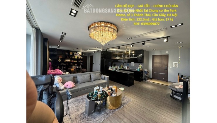 CĂN HỘ ĐẸP – GIÁ TỐT – CHÍNH CHỦ BÁN Căn Hộ Đẹp Nhất Tại Chung Cư The Park Home Trần Thái Tông