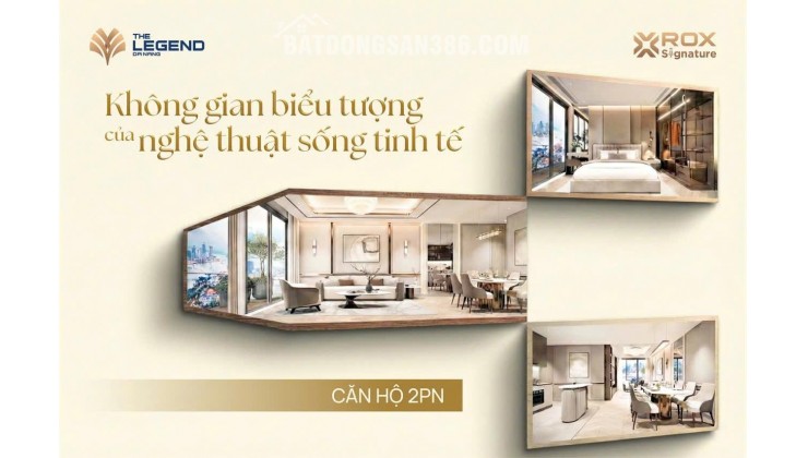 Sở hữu căn hộ The Legend- View pháo hoa cầu Rồng, vị trí KIM CƯƠNG hiếm có