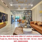 Chính Chủ Cần Bán NHÀ PHỐ KHU DÂN CƯ LAVELA GARDEN Phường Bình Chuẩn, TP. Thuận An, Bình Dương.