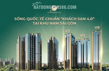Nhận giữ chỗ tòa V8, V9 sunshine sky city chiết khấu 1%, giá từ 98 triệu/m2, lịch thanh toán giãn