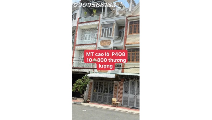BÁN NHÀ MẶT TIỀN CAO LỖ, Q8 - Giá chỉ 10,8 TỶ  – VỪA Ở VỪA KINH DOANH