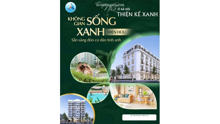 Nhà Ở Xã Hội Thiện Kế Xanh. Giá cực rẻ hỗ trợ cho mọi người.