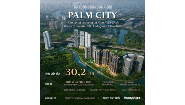 PALM RIVER - PALM CITY - Khu đô thị ven sông tại Nam Rạch Chiếc, liền kề Trung tâm Tài chính Quốc tế Thủ Thiêm