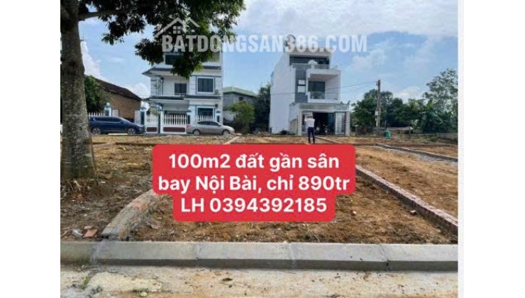 NHƯỢNG LẠI 100M2 ĐẤT GẦN SÂN BAY NỘI BÀI XÂY NHÀ Ở ĐƯỢC LUÔN CHỈ 890TR