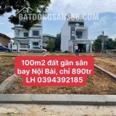 NHƯỢNG LẠI 100M2 ĐẤT GẦN SÂN BAY NỘI BÀI XÂY NHÀ Ở ĐƯỢC LUÔN CHỈ 890TR