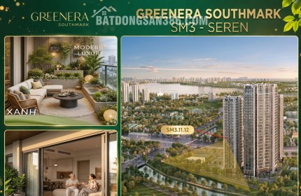 Căn hộ giá rẻ dự án Greenera Southmark cần bán ngay giá 6.637 tỷ (TTS)