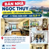  BÁN NHÀ NGỌC THỤY - GẦN MIPEC - CẦU CHƯƠNG DƯƠNG – 40M² – 5 TẦNG DÂN XÂY – GIÁ 8,9 TỶ