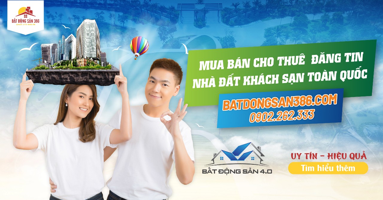 Batdongsan386.com: Trang thông tin nhà đất được nhiều khách hàng “chọn mặt gửi vàng”