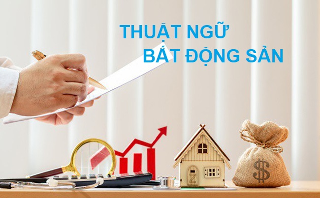 Những thuật ngữ bất động sản bạn cần biết