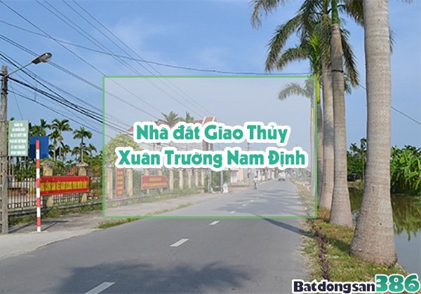 Mua bán nhà đất Giao Thủy Xuân Trường Nam Định có Sổ Đỏ, vị trí đắc địa, giá rẻ