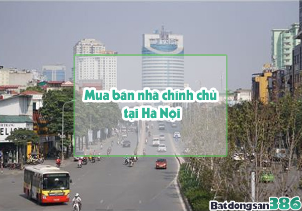 Mua bán nhà đất chính chủ Hà Nội có Sổ Đỏ, vị trí Đẹp