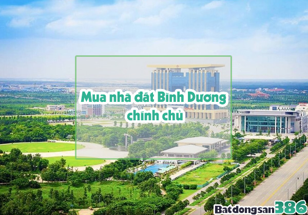 Mua bán nhà đất Bình Dương chính chủ có sổ Đỏ, giá hấp dẫn