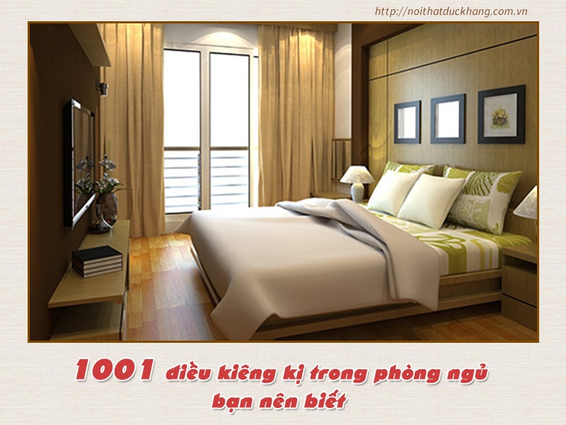 1001 điều kiêng kỵ trong phong thủy phòng ngủ bạn nên biết (Phần 1)